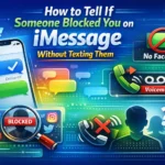 how to tell if someone blocked you on imessage without texting them