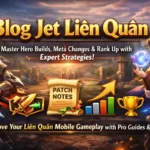 blog jet liên quân